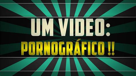 vídeo pornográfico youtube